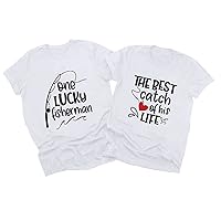 ONE Lucky Fisherman The Best Catch of HIS Life Valentine's Day Couple Tshirt for Husband Wife Short Sleeve Top Blouse