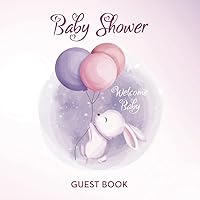 Baby Shower Guest Book: Welcome Baby (Gender Neutral Design) – Sign In Keepsake Journal for Baby Shower Party