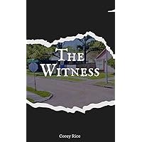 The Witness The Witness Kindle Paperback