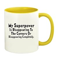 My Superpower Is Disappearing To The Corners OR, Disappearing Completely. - 11oz Ceramic Colored Handle and Inside Coffee Mug Cup, Yellow