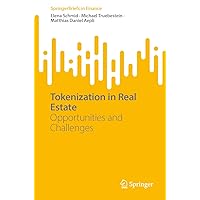 Tokenization in Real Estate: Opportunities and Challenges (SpringerBriefs in Finance) Tokenization in Real Estate: Opportunities and Challenges (SpringerBriefs in Finance) Paperback Kindle