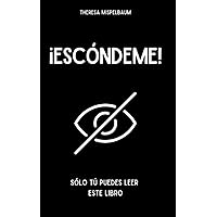 ¡Escóndeme!: Sólo tú puedes leer este libro (Spanish Edition) ¡Escóndeme!: Sólo tú puedes leer este libro (Spanish Edition) Paperback Hardcover