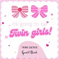 it's going to be Twin Girls! (Guest Book): Twin Girls Shower GuestBook with Keepsake for parents, Sign in for Guests, Wishes for Baby girls, Advices for Parents, Gift Log and others.. it's going to be Twin Girls! (Guest Book): Twin Girls Shower GuestBook with Keepsake for parents, Sign in for Guests, Wishes for Baby girls, Advices for Parents, Gift Log and others.. Paperback
