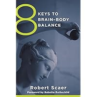 8 Keys to Brain–Body Balance (8 Keys to Mental Health) 8 Keys to Brain–Body Balance (8 Keys to Mental Health) Paperback Audible Audiobook Kindle Audio CD
