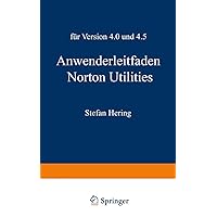 Anwenderleitfaden Norton Utilities: Für Version 4.0 und 4.5 (German Edition) Anwenderleitfaden Norton Utilities: Für Version 4.0 und 4.5 (German Edition) Paperback
