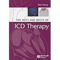 The Nuts and Bolts of ICD Therapy The Nuts and Bolts of ICD Therapy Paperback Kindle Mass Market Paperback