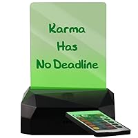 Karma Has No Deadline - LED USB Rechargeable Edge Lit Sign