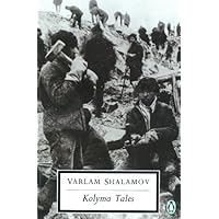 Kolyma Tales (Penguin Modern Classics) Kolyma Tales (Penguin Modern Classics) Kindle Hardcover Paperback