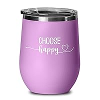 Choose Happy Wine Tumbler Cute Inspirational Motivational Quote for Friends or Coworker Mug 12Oz Powder Coated Stainless Steel Insulated Hot Cold Happ