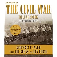 Ken Burns's The Civil War Deluxe eBook (Enhanced Edition): An Illustrated History Ken Burns's The Civil War Deluxe eBook (Enhanced Edition): An Illustrated History Kindle Edition with Audio/Video Hardcover Paperback Audio CD