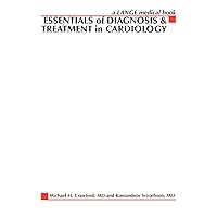 Essentials of Diagnosis & Treatment in Cardiology Essentials of Diagnosis & Treatment in Cardiology Paperback