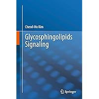 Glycosphingolipids Signaling Glycosphingolipids Signaling Hardcover Kindle Paperback