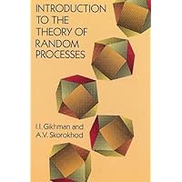 Introduction to the Theory of Random Processes (Dover Books on Mathematics) Introduction to the Theory of Random Processes (Dover Books on Mathematics) Paperback