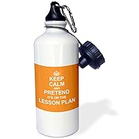 3dRose Orange Keep Calm and Pretend its on The Lesson Plan Funny Teacher Gift-Sports Water Bottle, 21oz , 21 oz, Multicolored