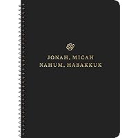 ESV Scripture Journal, Spiral-Bound Edition: Jonah, Micah, Nahum, and Habakkuk (Paperback) ESV Scripture Journal, Spiral-Bound Edition: Jonah, Micah, Nahum, and Habakkuk (Paperback) Paperback