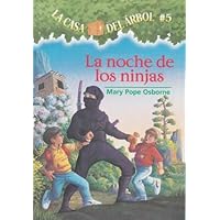 La Noche De Las Ninjas / Night Of The Ninjas (La Casa Del Arbol / Magic Tree House, 5) (Spanish Edition) La Noche De Las Ninjas / Night Of The Ninjas (La Casa Del Arbol / Magic Tree House, 5) (Spanish Edition) Paperback Library Binding