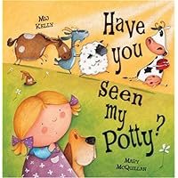 Have You Seen My Potty? Have You Seen My Potty? Hardcover Paperback