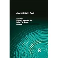 Journalists in Peril Journalists in Peril Kindle Hardcover Paperback
