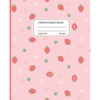 Composition Notebook: Cute Strawberry Pattern With Flowers & Leaves Blank Lined Journal College Ruled Workbook