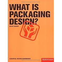 What is Packaging Design? (Essential Design Handbook) by Calver, Giles (2003) Hardcover What is Packaging Design? (Essential Design Handbook) by Calver, Giles (2003) Hardcover Hardcover Paperback