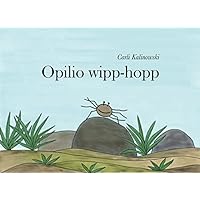 Opilio wipp-hopp (German Edition) Opilio wipp-hopp (German Edition) Kindle Paperback