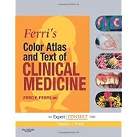 Ferri's Color Atlas and Text of Clinical Medicine: Expert Consult - Online and Print (Ferri's Medical Solutions) Ferri's Color Atlas and Text of Clinical Medicine: Expert Consult - Online and Print (Ferri's Medical Solutions) Hardcover