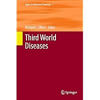 Third World Diseases (Topics in Medicinal Chemistry Book 7) Third World Diseases (Topics in Medicinal Chemistry Book 7) Kindle Hardcover Paperback