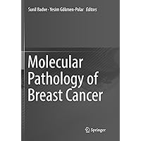 Molecular Pathology of Breast Cancer Molecular Pathology of Breast Cancer Paperback Kindle Hardcover