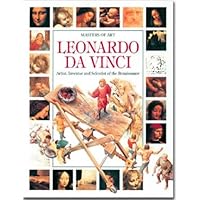Leonardo da Vinci: Artist, Inventor and Scientist of the Renaissance (Masters of Art) Leonardo da Vinci: Artist, Inventor and Scientist of the Renaissance (Masters of Art) Hardcover Library Binding Paperback