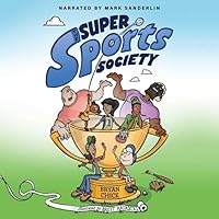 The Super Sports Society Vol. 1 The Super Sports Society Vol. 1 Paperback Kindle Hardcover Audible Audiobook