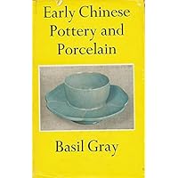 Early Chinese Pottery and Porcelain. Early Chinese Pottery and Porcelain. Hardcover