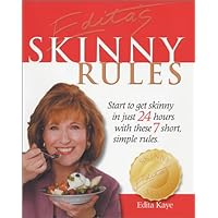 The Skinny Rules: Start to Get Skinny in Just 24 Hours With These 7 Simple Rules The Skinny Rules: Start to Get Skinny in Just 24 Hours With These 7 Simple Rules Hardcover
