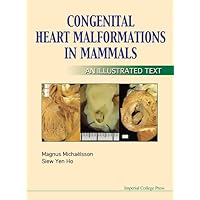 CONGENITAL HEART MALFORMATIONS IN MAMMALS CONGENITAL HEART MALFORMATIONS IN MAMMALS Hardcover