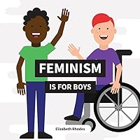 Feminism is for Boys Feminism is for Boys Board book Kindle