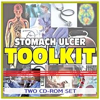 Stomach Ulcers (Peptic, Gastric Ulcers) and H. Pylori Infection Toolkit - Comprehensive Medical Encyclopedia with Treatment Options, Clinical Data, and Practical Information (Two CD-ROM Set)