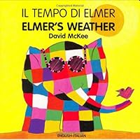Elmer's Weather (English–Italian) (Elmer series) Elmer's Weather (English–Italian) (Elmer series) Board book