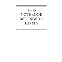 This Notebook Belongs to Ho Yin