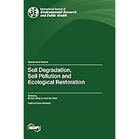 Soil Degradation, Soil Pollution and Ecological Restoration