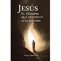 Jesús, el hombre que despertó (Spanish Edition) Jesús, el hombre que despertó (Spanish Edition) Paperback Kindle