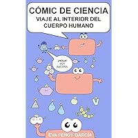 CÓMIC DE CIENCIA: VIAJE AL INTERIOR DEL CUERPO HUMANO (Spanish Edition) CÓMIC DE CIENCIA: VIAJE AL INTERIOR DEL CUERPO HUMANO (Spanish Edition) Kindle Paperback