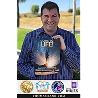 Come to Life! Your Guide to Self-Discovery Mom s Choice Awards Recipient Come to Life! Your Guide to Self-Discovery Mom s Choice Awards Recipient Perfect Paperback