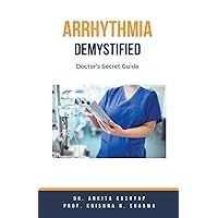 Arrhythmia Demystified: Doctor's Secret Guide
