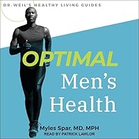 Optimal Men's Health (The Dr. Weils Healthy Living Guides Series) Optimal Men's Health (The Dr. Weils Healthy Living Guides Series) Paperback Kindle Audible Audiobook Audio CD