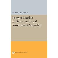 Postwar Market for State and Local Government Securities (Princeton Legacy Library, 1920) Postwar Market for State and Local Government Securities (Princeton Legacy Library, 1920) Hardcover Paperback