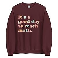 Math Teacher Sweatshirt It's A Good Day To Teach Math Sweater Teacher Gifts Math Teacher Gifts Teachers Teacher Crewneck