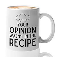 Funny Chef Coffee Mug 11oz White - Your Opinion Wasn't In Recipe - Culinary Chef Culinary Gifts for Men Cook Sous Chef Cooking Kitchen Culinary Baker Apron Food Restaurant