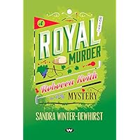 A Royal Murder: A Rebecca Keith mystery (Rebecca Keith Mysteries Book 2) A Royal Murder: A Rebecca Keith mystery (Rebecca Keith Mysteries Book 2) Kindle Paperback