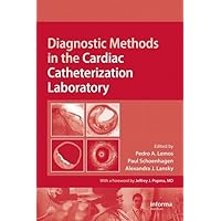 Diagnostic Methods in the Cardiac Catheterization Laboratory Diagnostic Methods in the Cardiac Catheterization Laboratory Hardcover Paperback