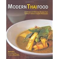 Modern Thai Food: 100 Simple and Delicious Recipes from Sydney's Famous Longrain Restaurant Modern Thai Food: 100 Simple and Delicious Recipes from Sydney's Famous Longrain Restaurant Hardcover Paperback