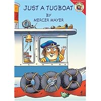 Just a Tugboat (Little Critter) Just a Tugboat (Little Critter) Board book